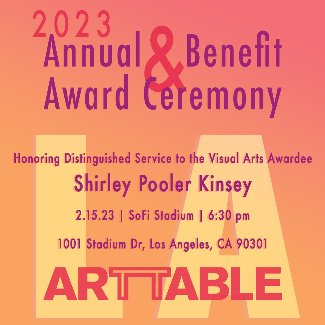 Los Angeles, CA | ArtTable’s 2023 Annual Benefit, Honoring Shirley Pooler Kinsey